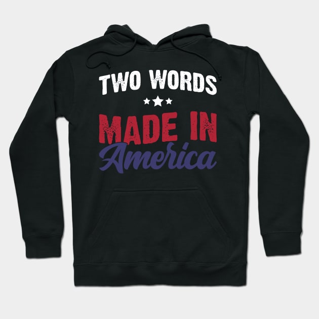 Two Words Made in America Hoodie by Emma